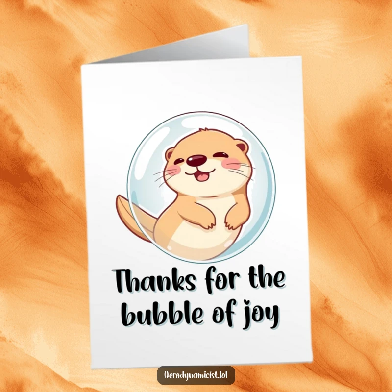 Funny Free Printable Thank You Card: Giggling otter in a bubble blasting off, a comical thank you.